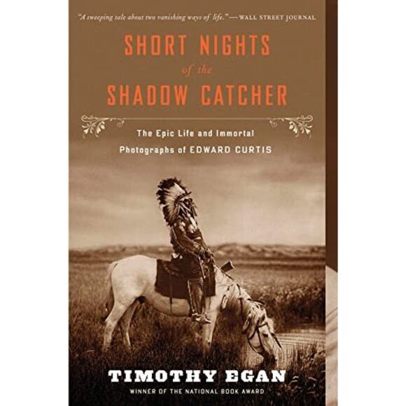 Short Nights of the Shadow Catcher: The Epic Life and Immortal Photographs of Ed - Picture 2 of 3